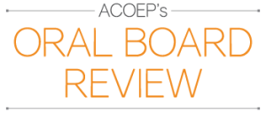ACOEPOralBoardReview ACOEP Oral Board Review Chicago 2017